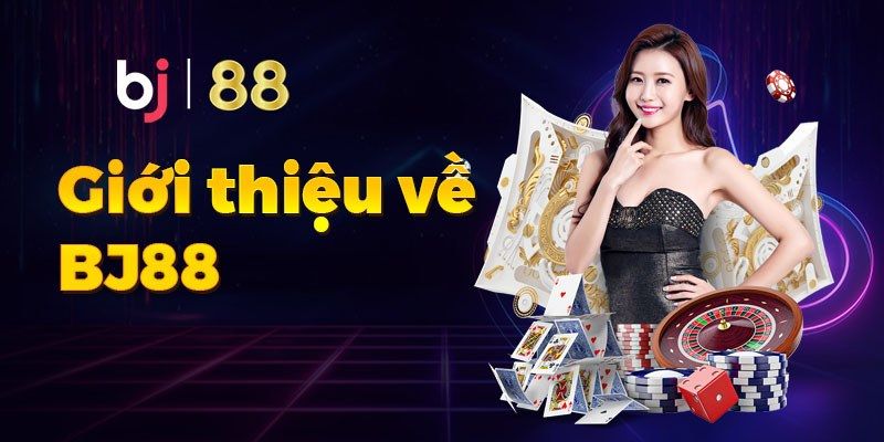 Giới thiệu đôi nét về nhà cái BJ88