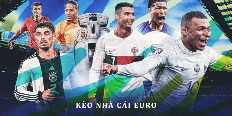 Kèo nhà cái Euro hấp dẫn nhất 2024