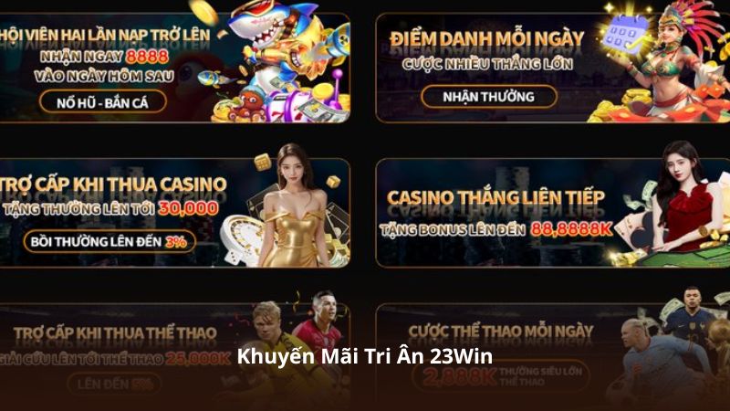 Khuyến Mãi Tri Ân 23Win – Săn Quà Liền Tay, Trải Nghiệm Thăng Hoa